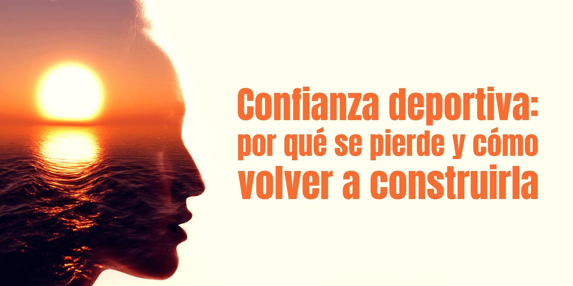 Confianza deportiva: por qué se pierde y cómo volver a construirla