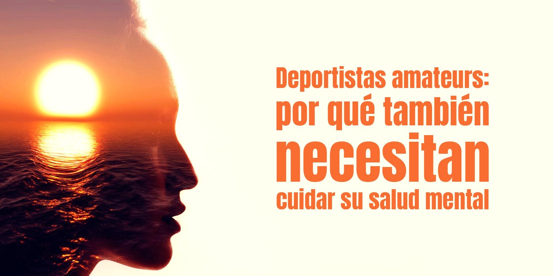 Deportistas amateurs: por qué también necesitan cuidar su salud mental