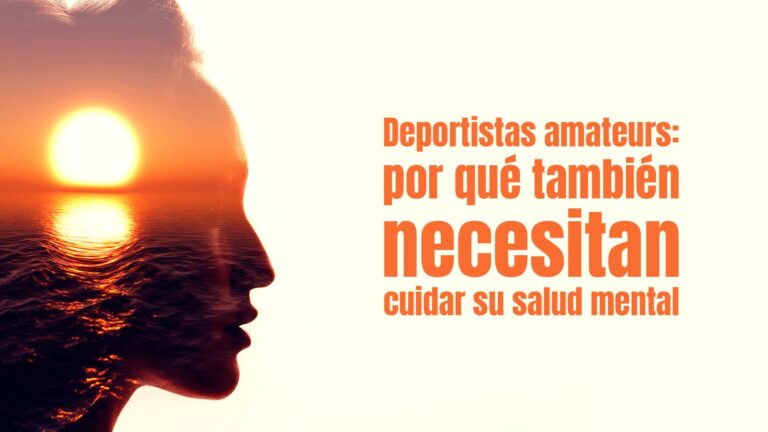 Deportistas amateurs: por qué también necesitan cuidar su salud mental