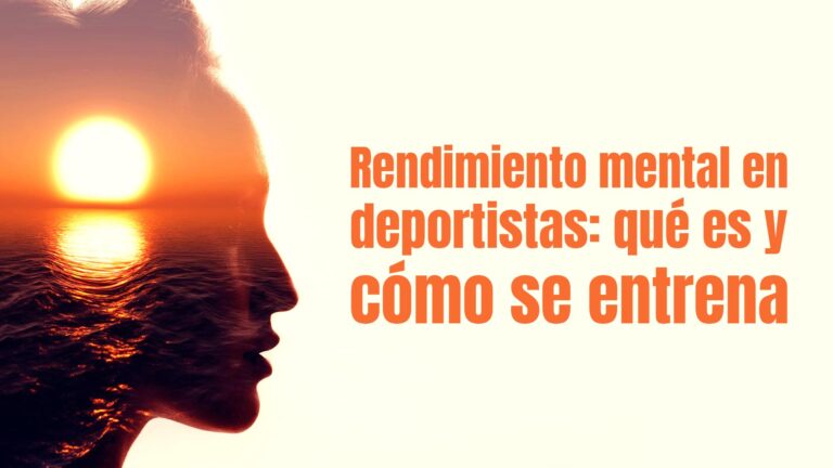 Rendimiento mental en deportistas: qué es y cómo se entrena