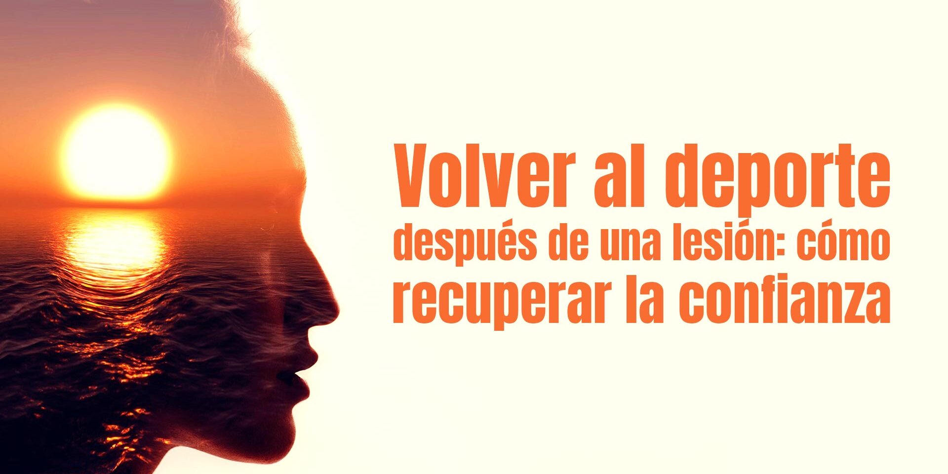 Volver al deporte después de una lesión: cómo recuperar la confianza