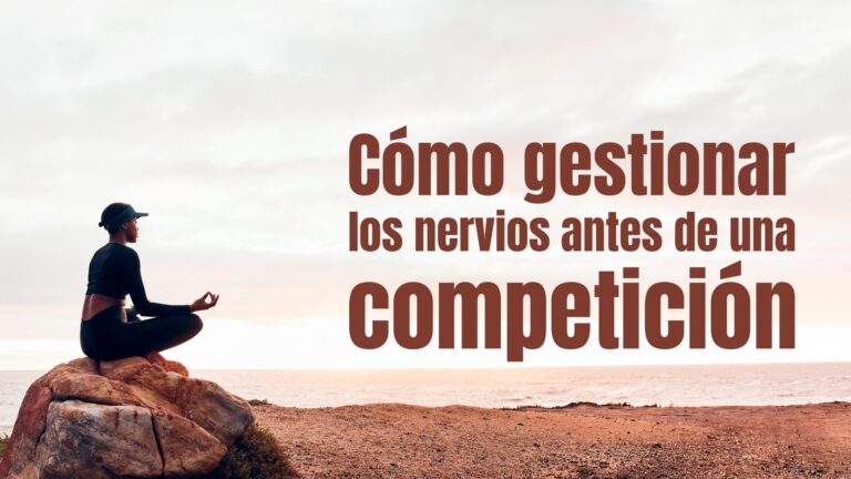 Cómo gestionar los nervios antes de una competición Cómo gestionar los nervios antes de una competición