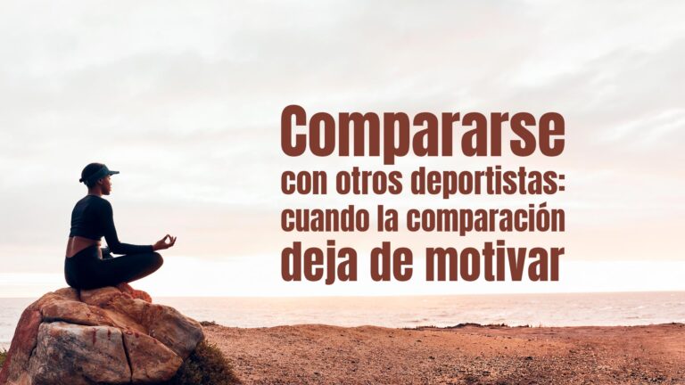 Compararse con otros deportistas: cuando la comparación deja de motivar Compararse con otros deportistas: cuando la comparación deja de motivar